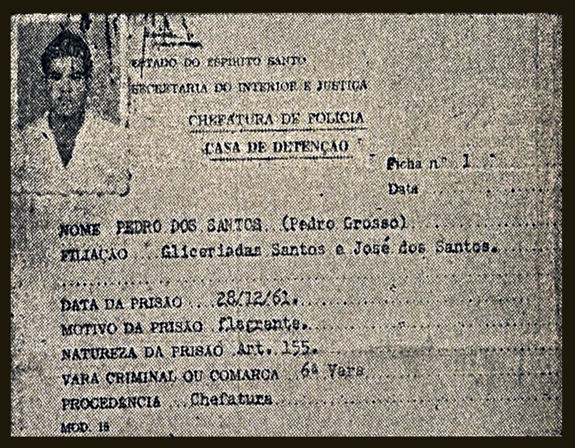 Ficha policial de Pedro do Santos, Pedro Grosso